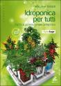 Idroponica Per Tutti ; Tutto Sull'Orticoltura Domestica - Preview