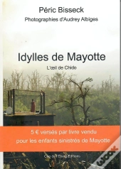 Idylles De Mayotte : L'Oeil De Chido