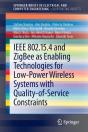 Ieee 802.15.4 And Zigbee As Enabling Technologies For Low-Power Wireless Systems With Quality-Of-Service Constraints - Preview