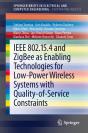 Ieee 802.15.4 And Zigbee As Enabling Technologies For Low-Power Wireless Systems With Quality-Of-Service Constraints - Preview