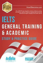 Ielts General Training & Academic Study & Practice Guide