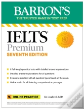 Ielts Premium: 6 Practice Tests + Comprehensive Review + Online Audio, Seventh Edition