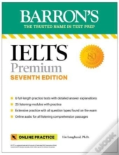 Ielts Premium: 6 Practice Tests + Comprehensive Review + Online Audio, Seventh Edition
