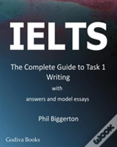 Ielts - The Complete Guide To Task 1 Writing