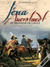 Iena-Auerstaedt, Le Triomphe De L'Aigle
