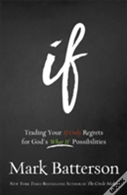 Capa do artigo If Â€“ Trading Your If Only Regrets For God`S What If Possibilities