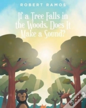 Capa do artigo If A Tree Falls In The Woods, Does It Make A Sound?