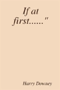 If At First......" - Preview