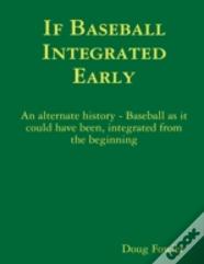 If Baseball Integrated Early
