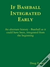 If Baseball Integrated Early