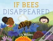 If Bees Disappeared