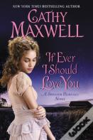 If Ever I Should Love You