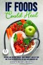 If Foods Could Heal - Preview