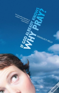 Capa do artigo If God Already Knows Why Pray?