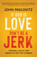 If God Is Love, Don'T Be A Jerk