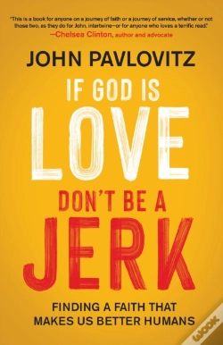 Capa do artigo If God Is Love, Don'T Be A Jerk