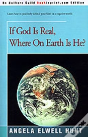Capa do artigo If God Is Real, Where On Earth Is He?