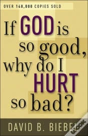Capa do artigo If God Is So Good, Why Do I Hurt So Bad?