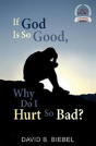 If God Is So Good, Why Do I Hurt So Bad? - Preview