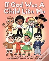 If God Was A Child Like Me