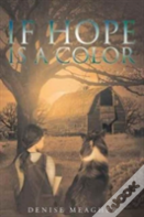 If Hope Is A Color