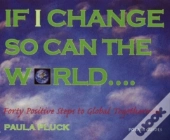 If I Change, So Can The World