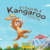 If I Could Be A Kangaroo