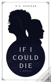 If I Could Die