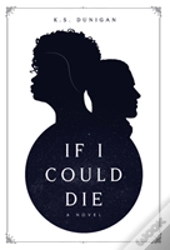 If I Could Die