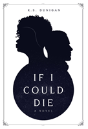 If I Could Die - Preview