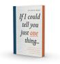 If I Could Tell You Just One Thing... - Preview