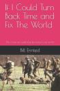 If I Could Turn Back Time And Fix The World - Preview