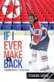Capa do artigo If I Ever Make It Back: Coaching Hockey