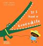 If I Had A Crocodile - Preview