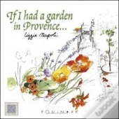 If I Had A Garden In Provence