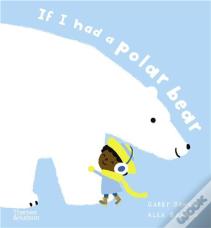 If I Had A Polar Bear