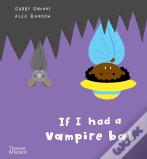 If I Had A Vampire Bat
