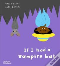 If I Had A Vampire Bat