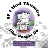 If I Had Thumbs Like People Do
