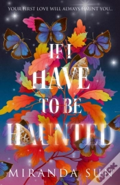 Capa do artigo If I Have To Be Haunted