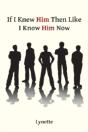 If I Knew Him Then Like I Know Him Now - Preview