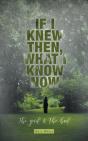 If I Knew Then, What I Know Now - Preview