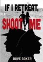 If I Retreat, Shoot Me - Preview