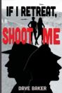 If I Retreat, Shoot Me - Preview