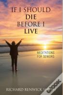 If I Should Die Before I Live