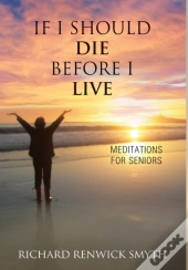 If I Should Die Before I Live
