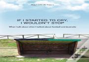 If I Started To Cry, I Wouldn'T Stop