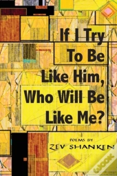 If I Try To Be Like Him, Who Will Be Like Me?