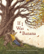 If I Was A Banana - Preview