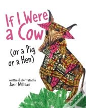 If I Were A Cow (Or A Pig Or A Hen)